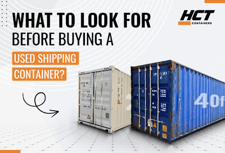 What to Look for Before Buying a Used Shipping Containers?