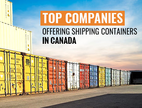 Top Shipping container Companies in Canada